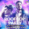  Rooftop Party - Mickey Singh Ft Amar Sandhu - 190Kbps Poster
