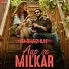 Aap Se Milkar Reprise - Andhadhun Poster