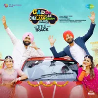 Gaddi Jaandi Ae Chalaangaan Maardi - Title Track  Poster