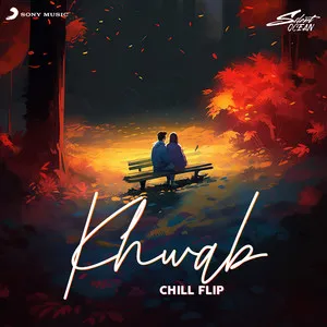 Khwab - Chill Flip Song Poster